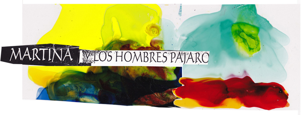 MARTINA Y LOS HOMBRES PAJARO